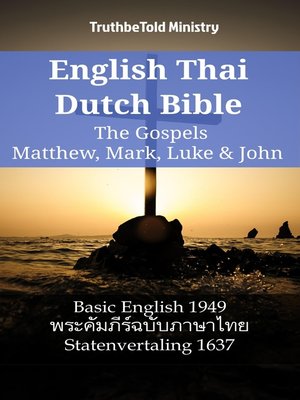 cover image of English Thai Dutch Bible--The Gospels--Matthew, Mark, Luke & John